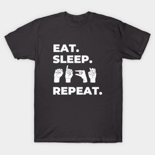 Eat Sleep Sign Repeat T-Shirt